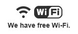 We have free Wi-Fi.